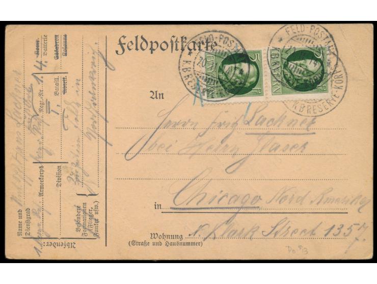 Feldpostkarte unfrankiert mit Stempel Feld-Postamt K. B. Reserve-Korps nach USA, zurück zur Frankierung, 2 x  Bayern 5 Pf.  n