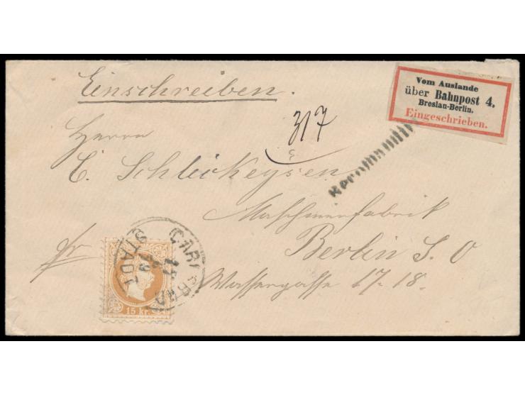 Einzelfrankatur Österreich 15 Kr. &nbsp;(Ausgabe 1867) auf Briefumschlag als &nbsp;Einschreiben &nbsp;nach Berlin, Stempel &n