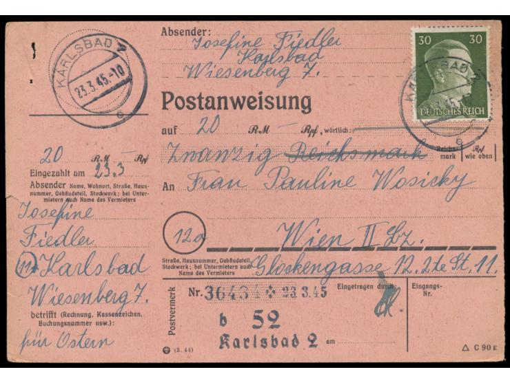 Einzelfrankatur 30 Pf. Hitler auf  Postanweisung  auf 20 RM mit Stempel  Karlsbad 2  23.3.45 nach Wien, erst nach Kriegsende 
