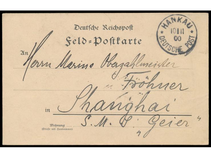 Stempel  Hankau  10.11.00 auf Feldpost-Vordruckkarte  an S.M.S. Geier  in Shanghai, Bedarf
Stichwörter: Feldpost bis 1920, Ma