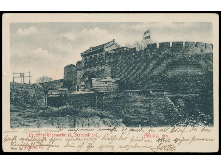 Ansichtskarte  Peking - Deutsche Thorwache (I. Seebataillon)  mit Vordruck  "Feldpostkarte" , Verlag H. Wegener, Kiel, nur bi