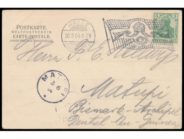 5 Pf. auf Ansichtskarte Halle - Schmeerstrasse,  Flaggen-Maschinenstempel  Halle (Saale) 2 30.3.04,  nach Matupi,  Ankunftste