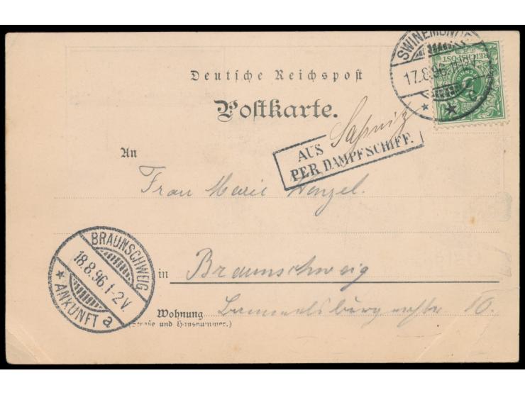 Stempel  Swinemünde  17.8.96 und schmaler R2  "Aus ... per Dampfschiff"  und handschriftlich  "Saßnitz"  auf Ansichtskarte "G