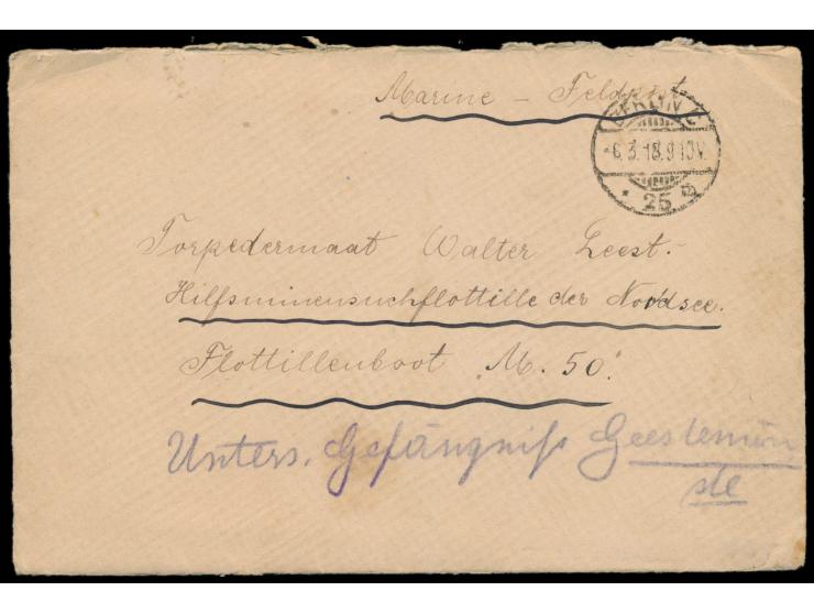 Feldpostbrief mit Stempel  Berlin C 25  6.3.18 an einen Torpedomaat auf Flottillenboot M.50 der Hilfsminensuchflottille der N
