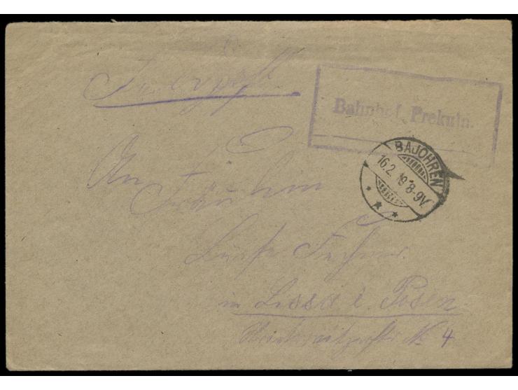 Stempel  Bajohren  16.2.19 und seltener viol. R2  Bahnhof Prekuln / ...  auf Feldpostbrief nach Lissa i. Posen, handschriftli