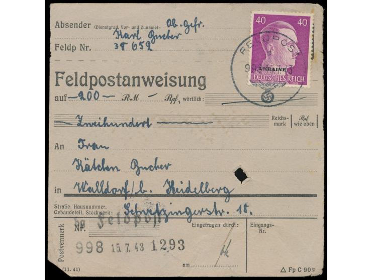 Feldpostanweisung  auf 200 RM nach Walldorf, Frankatur Ukraine 40 Pf. mit Feldpoststempel mit Kenn-Nr. 998 15.7.43 und 20 Pf.