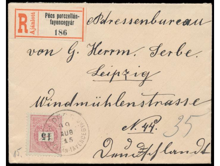 Einzelfrankatur 15 Kr. auf Einschreibbrief mit Stempel  Pécs Porcellán-Fayencegyár  15.8.99  (Porzellan-Fayence-Fabrik)  und 
